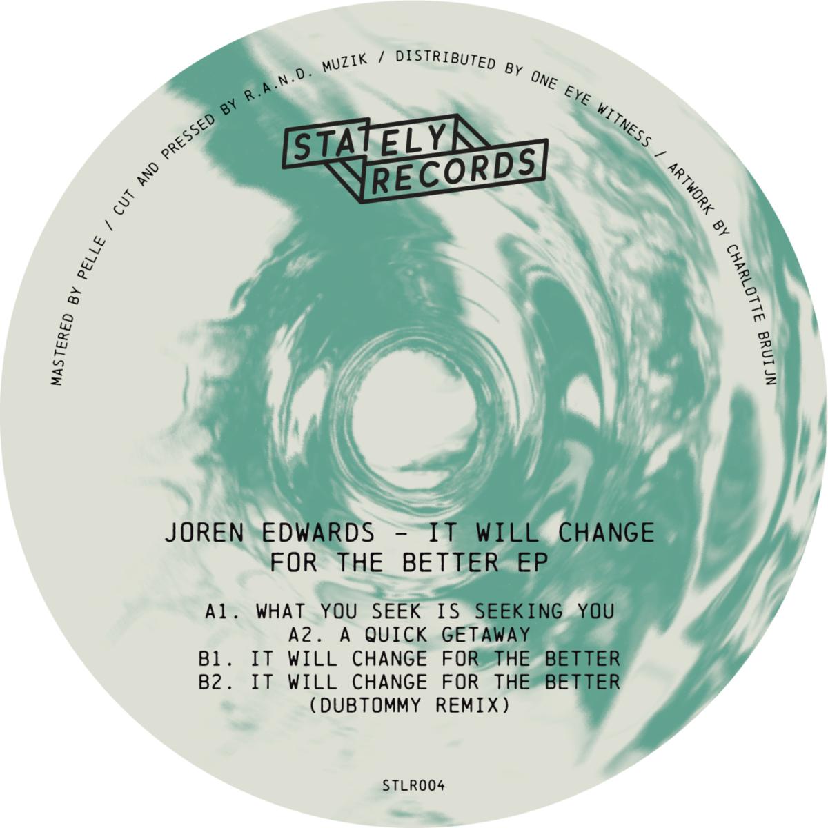 Joren Edwards - It Will Change For The Better EP | Stately Records (STRL004) - main Joren Edwards - It Will Change For The Better EP | Stately Records (STRL004) - main