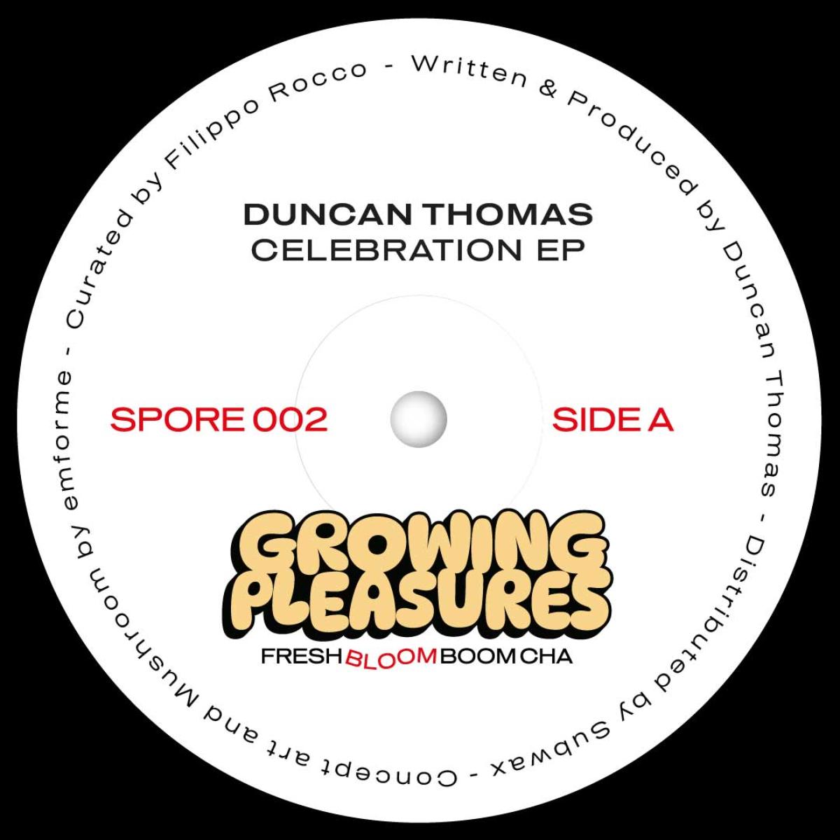 Duncan Thomas - Celebration EP | Growing Pleasures (SPORE002) - main