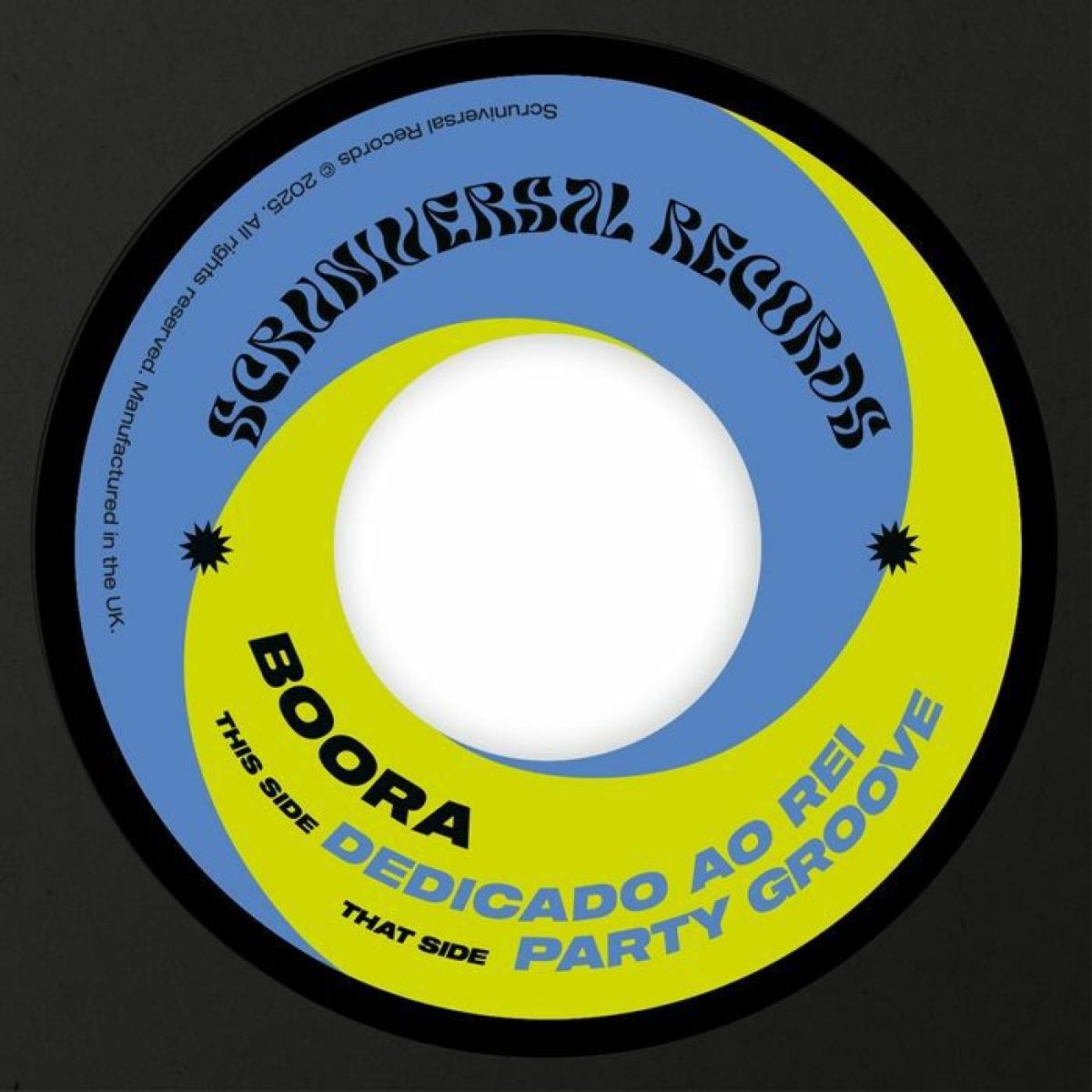 Boora - Dedicado Ao Rei / Party Groove | Scruniversal (SCRULSD009) - main