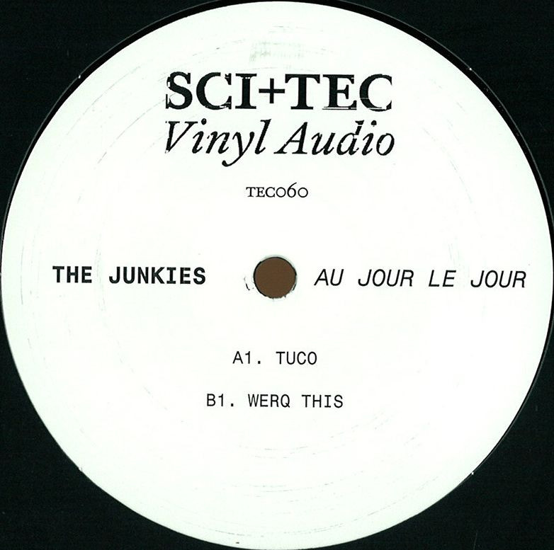 The Junkies - Au Jour Le Jour | Sci+Tec (TEC060)