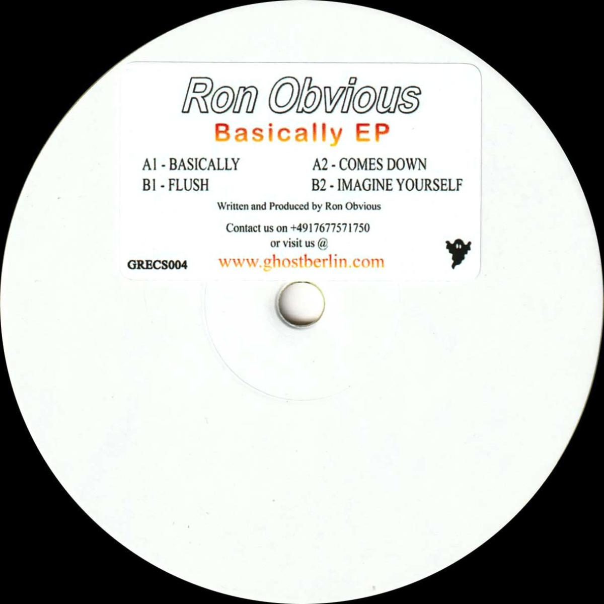 Ron Obvious - Basically EP | Ghost Recs (GRECS004) - main Ron Obvious - Basically EP | Ghost Recs (GRECS004) - main