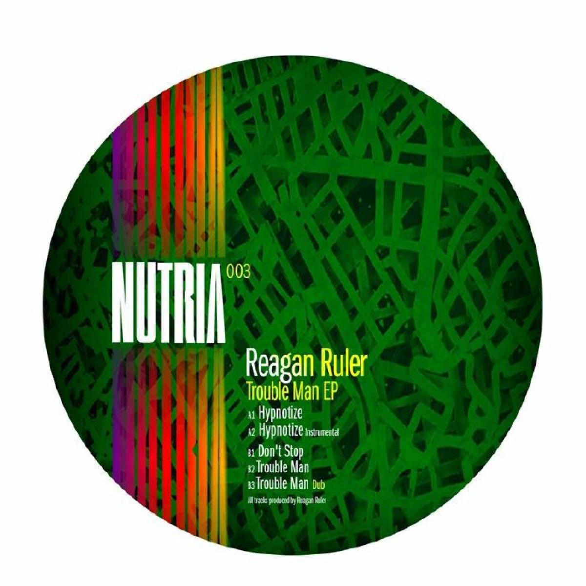 Reagan Ruler - Trouble Man EP | Nutria Sounds (NUTRIA003) - main Reagan Ruler - Trouble Man EP | Nutria Sounds (NUTRIA003) - main