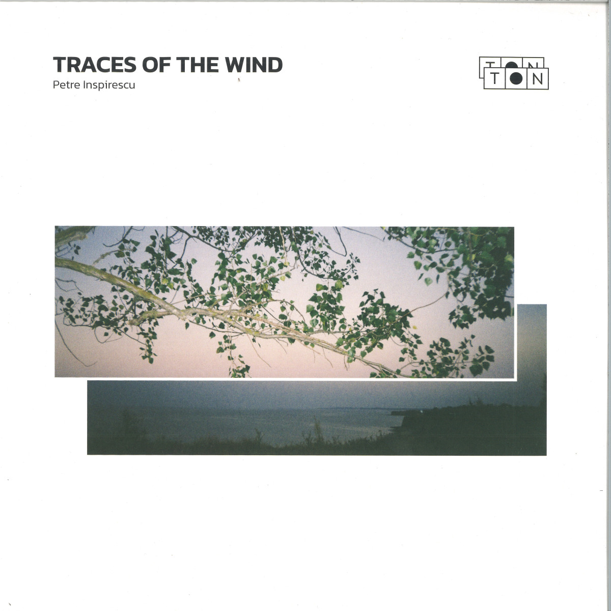 Petre Inspirescu - Traces of the wind 2x12" | TON TON (TONTON01) - main Petre Inspirescu - Traces of the wind 2x12" | TON TON (TONTON01) - main