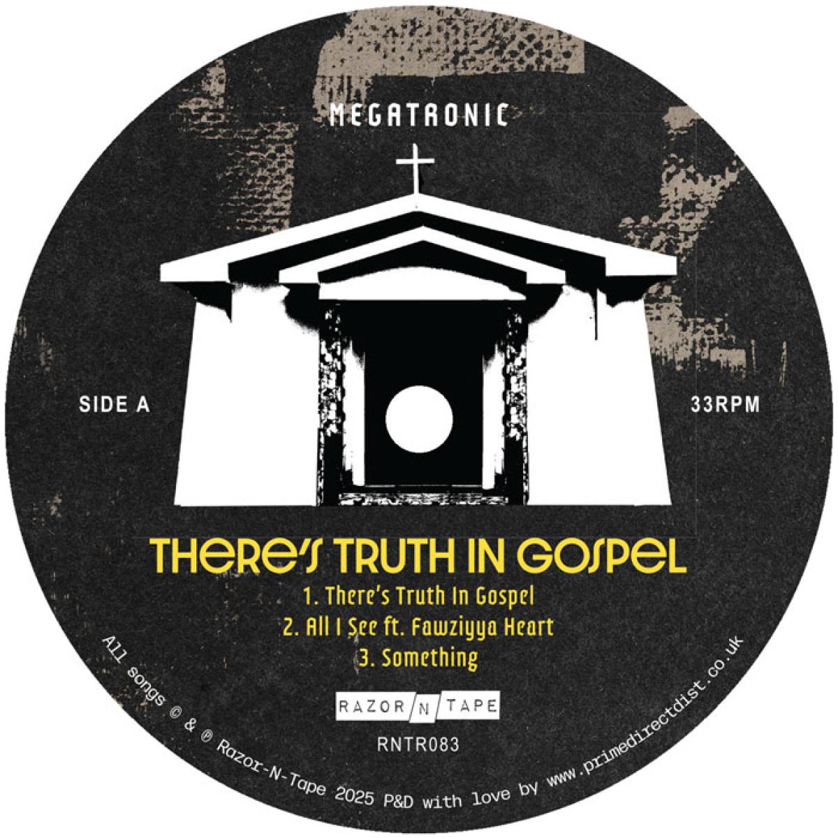 Megatronic - There’s Truth In Gospel EP | RAZOR N TAPE (RNTR083) - main Megatronic - There’s Truth In Gospel EP | RAZOR N TAPE (RNTR083) - main