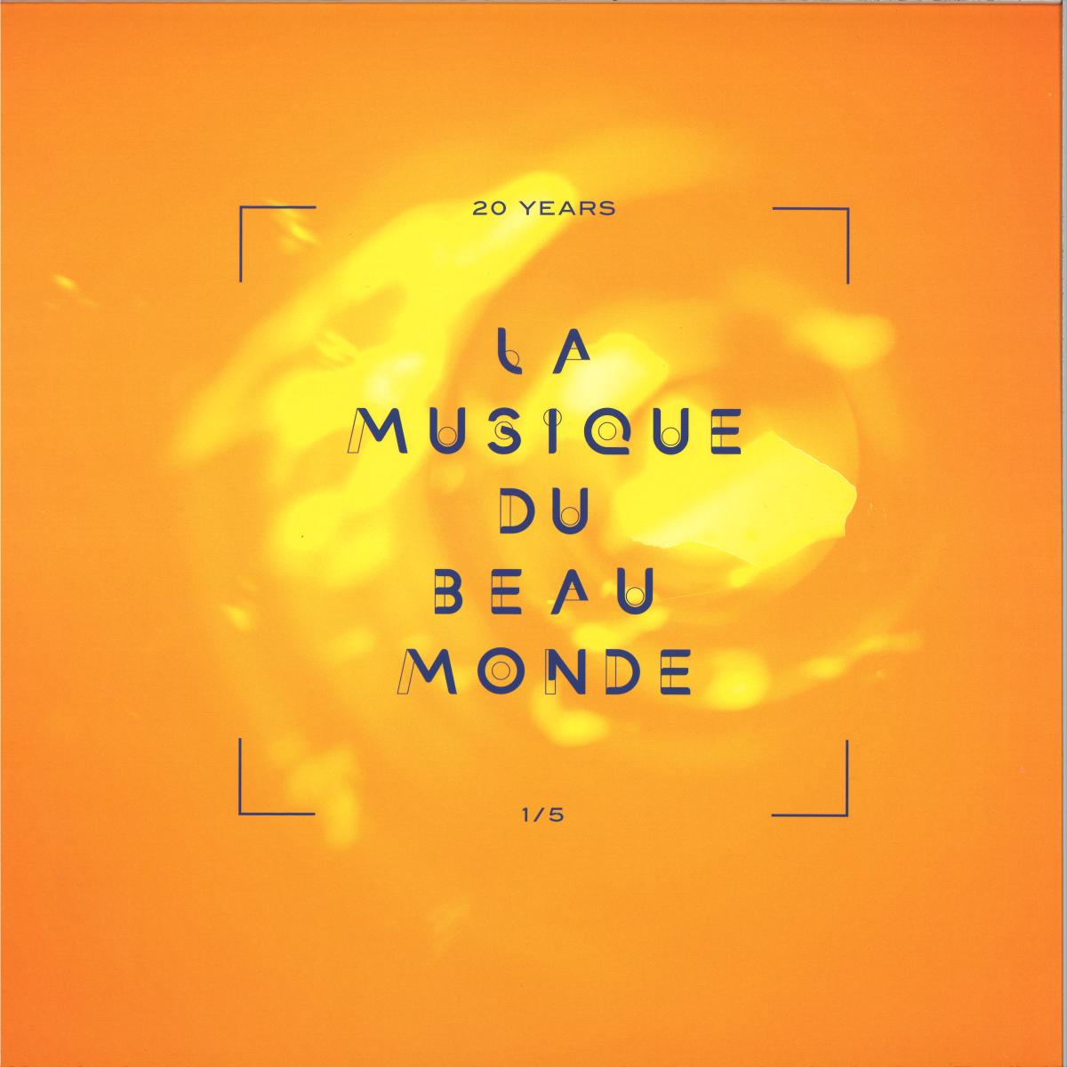Various - 20 YEARS LA MUSIQUE DU BEAU MONDE 1/5 | la Musique du beau Monde (LMDBMV25-7) - main Various - 20 YEARS LA MUSIQUE DU BEAU MONDE 1/5 | la Musique du beau Monde (LMDBMV25-7) - main