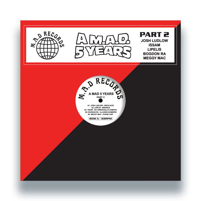 Josh Ludlow & D.A.S / Lipelis / Issam Dahmani / Bogdan Ra / Meggy Mac - A M.A.D 5 YEARS Pt.2 | M.A.D RECORDS (MAD014.2) - 4