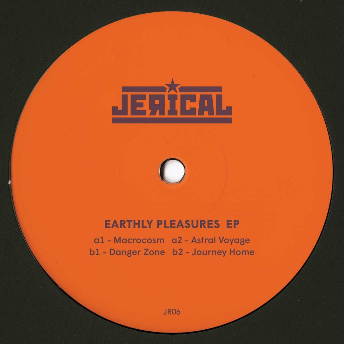 Jerical - Earthly Pleasures EP | Jerical Records (JR06) - main Jerical - Earthly Pleasures EP | Jerical Records (JR06) - main