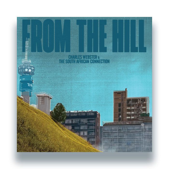 Charles Webster  &  The South Africa Connection - From The Hill | Stay True Sounds (STS228LP) - 7