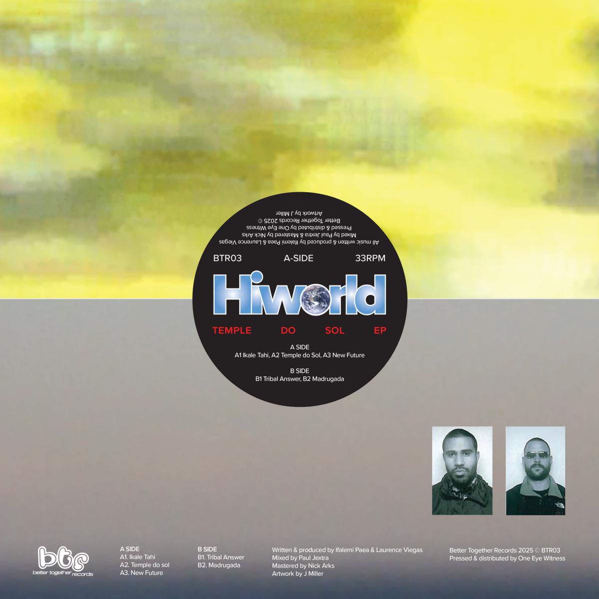 Hiworld - Temple do Sol EP | Better Together Records (BTR03) - main Hiworld - Temple do Sol EP | Better Together Records (BTR03) - main