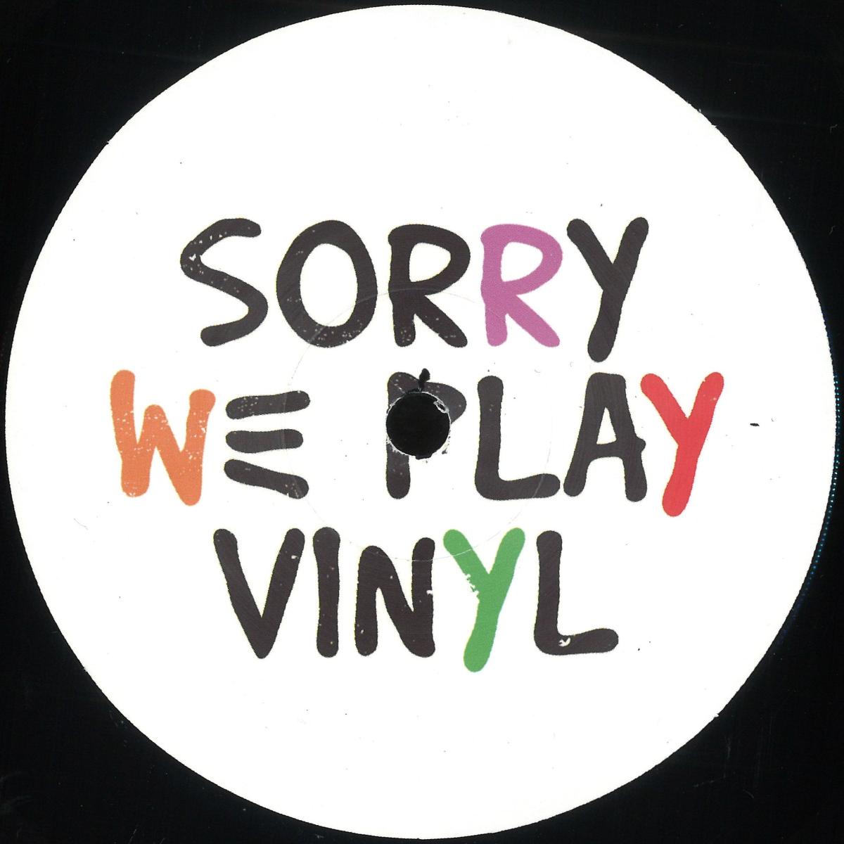 Sorry We Play Vinyl - Sorry We Play Vinyl 1 | Sorry We Play Vinyl (VRW01) - main Sorry We Play Vinyl - Sorry We Play Vinyl 1 | Sorry We Play Vinyl (VRW01) - main