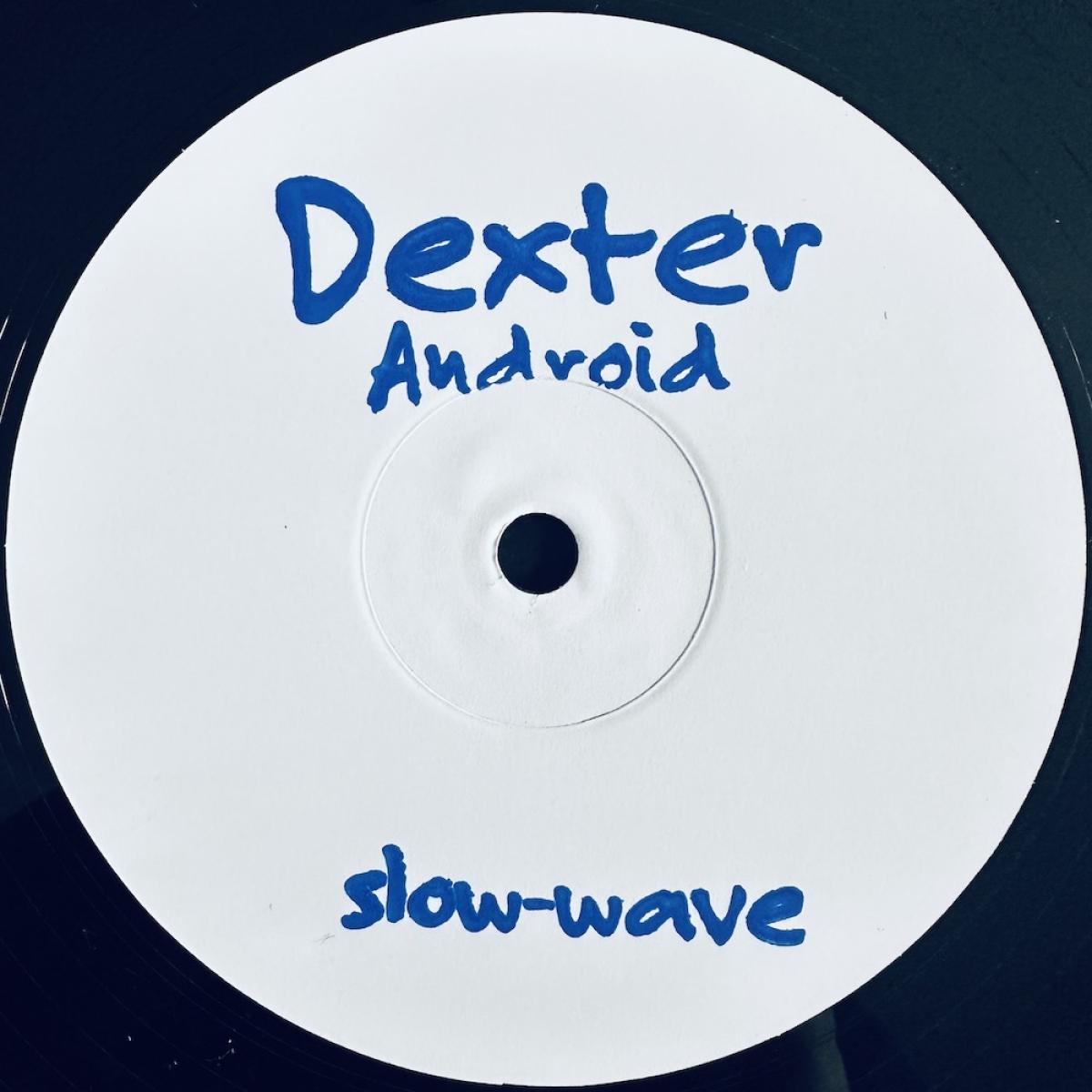 Dexter - Android | Slow-Wave (SW1) - main Dexter - Android | Slow-Wave (SW1) - main