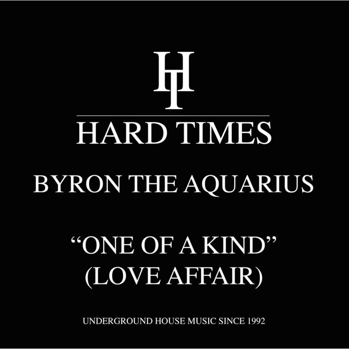 Byron The Aquarius - One Of A Kind (Love Affair) | Hard Times Records (HTRE019) - main