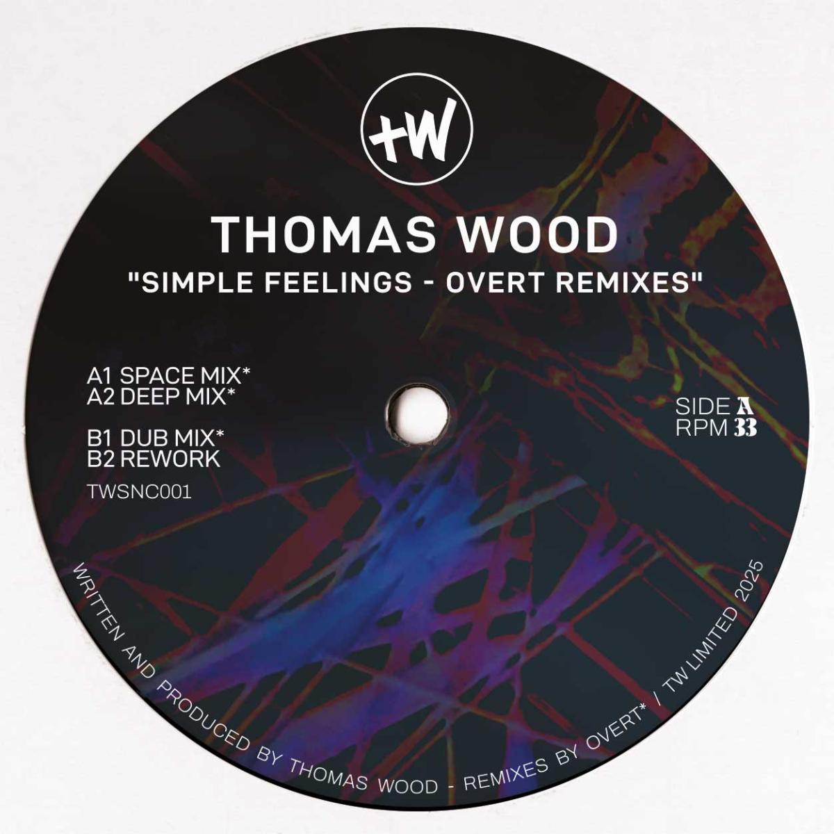 Thomas Wood - Simple Feelings Overt Remixes LP | TW Limited (TWSNC001) - main Thomas Wood - Simple Feelings Overt Remixes LP | TW Limited (TWSNC001) - main