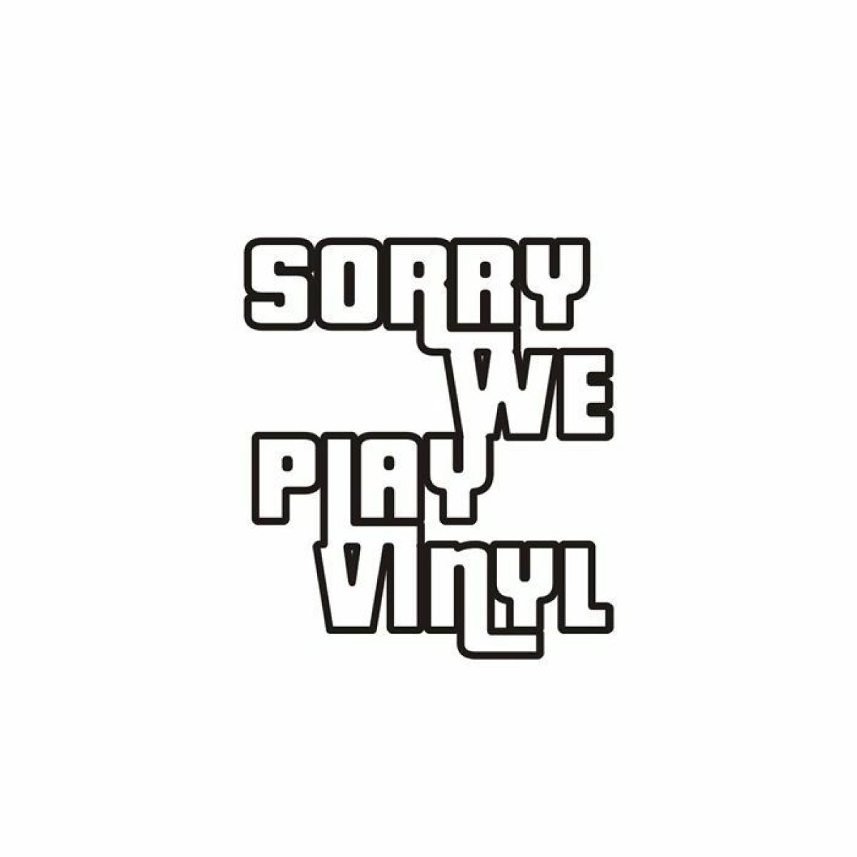 Sorry We Play Vinyl - Sorry We Play Vinyl 3 | Sorry We Play Vinyl (VRW03) - main Sorry We Play Vinyl - Sorry We Play Vinyl 3 | Sorry We Play Vinyl (VRW03) - main