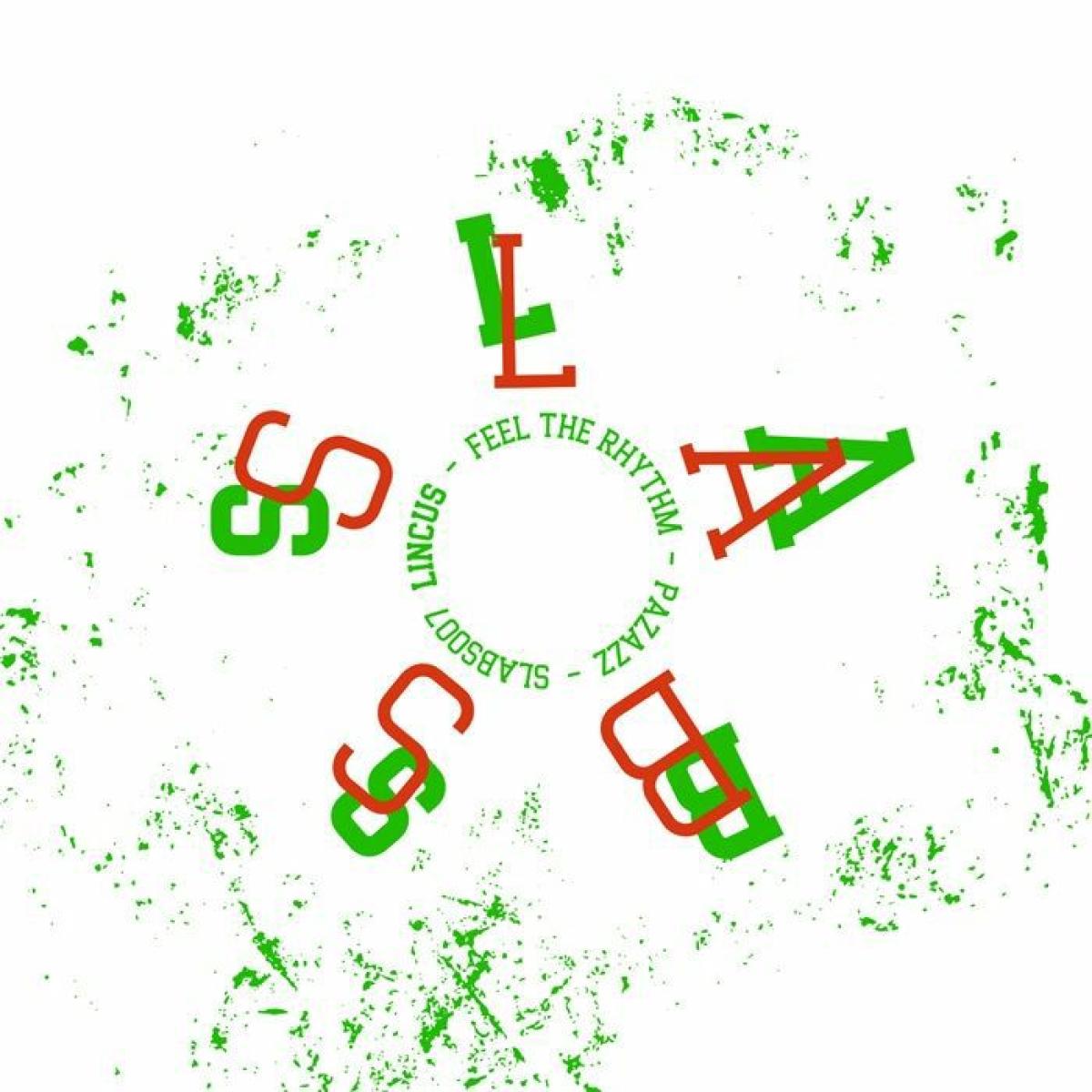 Lincus - Feel The Rhythm | Slabs (SLABS007) - main Lincus - Feel The Rhythm | Slabs (SLABS007) - main