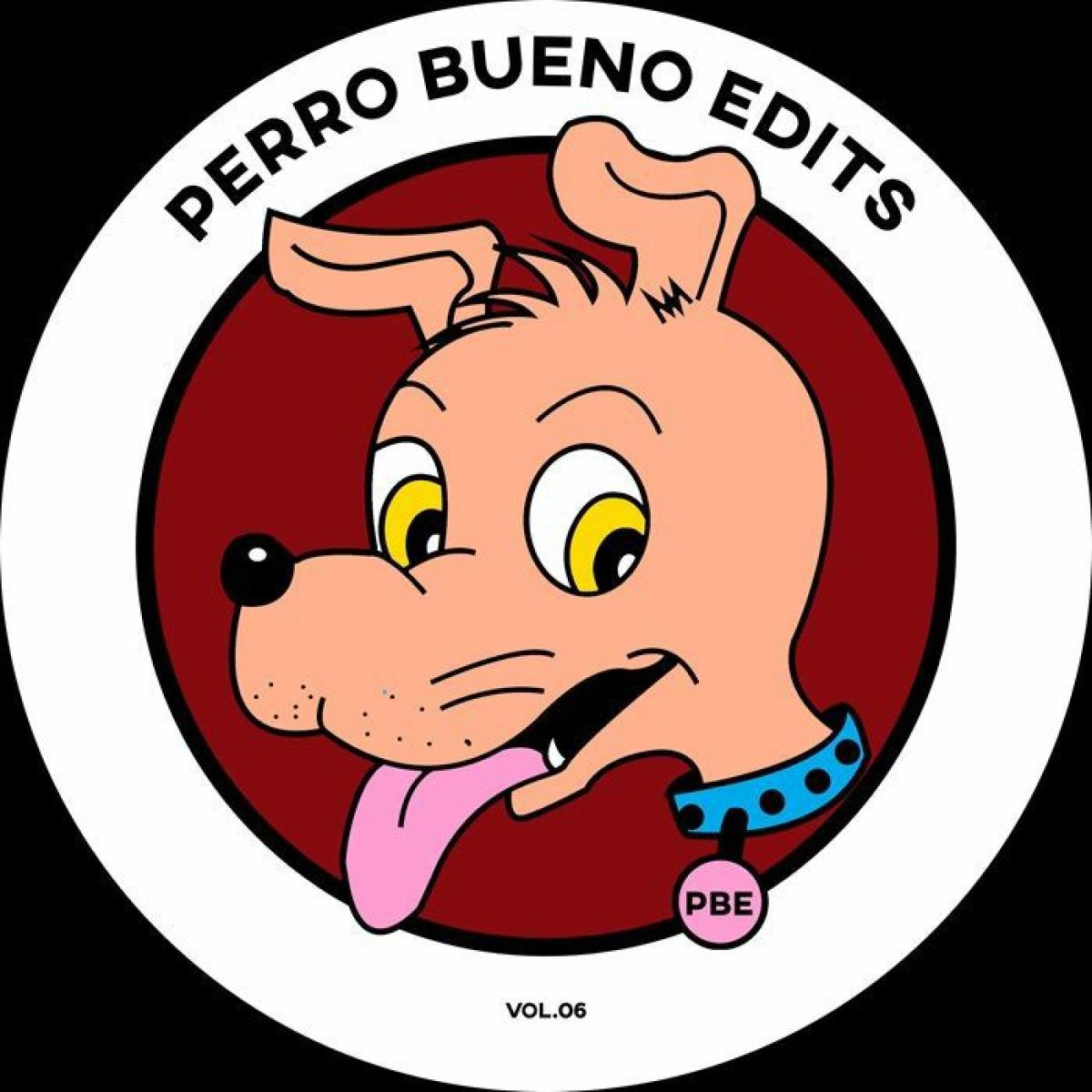 Perro Bueno Edits - Perro Bueno Edits Vol 6 | Perro Bueno Edits (PBEV006) - main