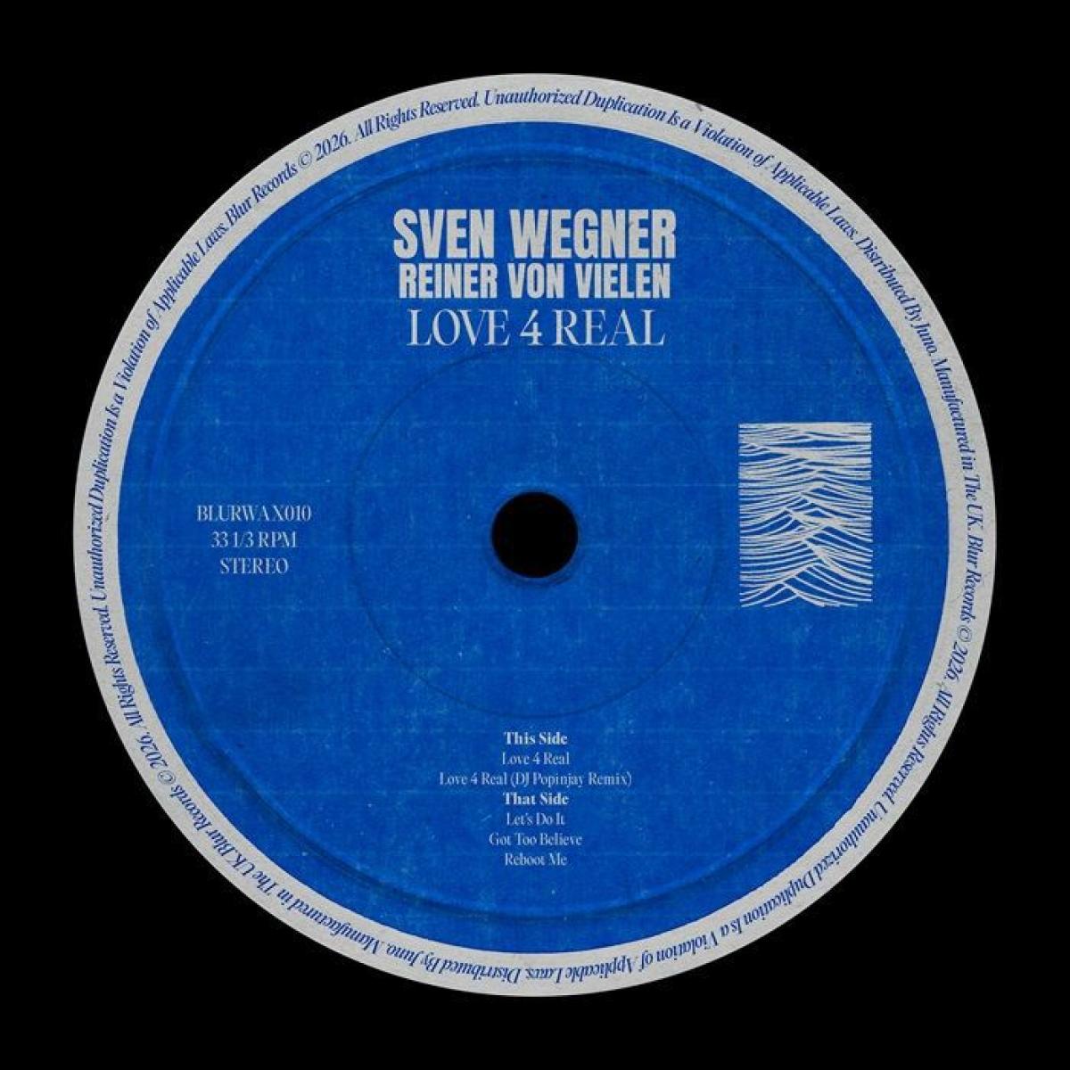 Sven Wegner - Love 4 Real EP | Blur (BLURWAX010) - main Sven Wegner - Love 4 Real EP | Blur (BLURWAX010) - main