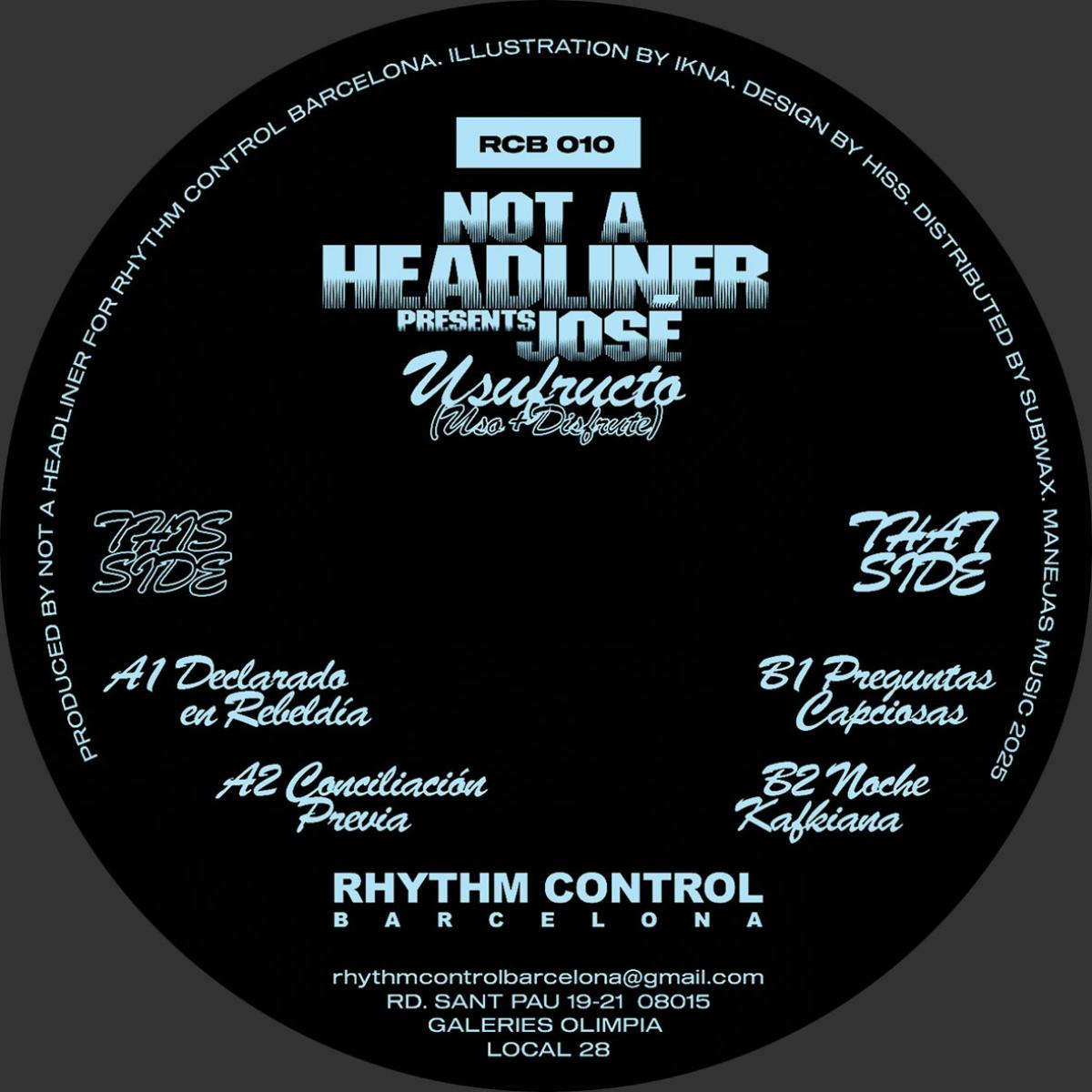Not A Headliner Presents - José Usufructo (Uso+Disfrute) | Rhythm Control Barcelona (RCB010) - main Not A Headliner Presents - José Usufructo (Uso+Disfrute) | Rhythm Control Barcelona (RCB010) - main