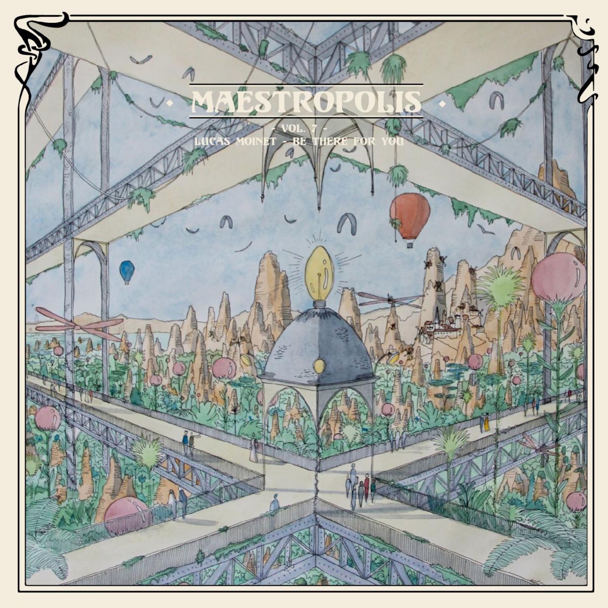 Lucas Moinet - Be There For You | Maestropolis Records (MSTPL007) Lucas Moinet - Be There For You | Maestropolis Records (MSTPL007)