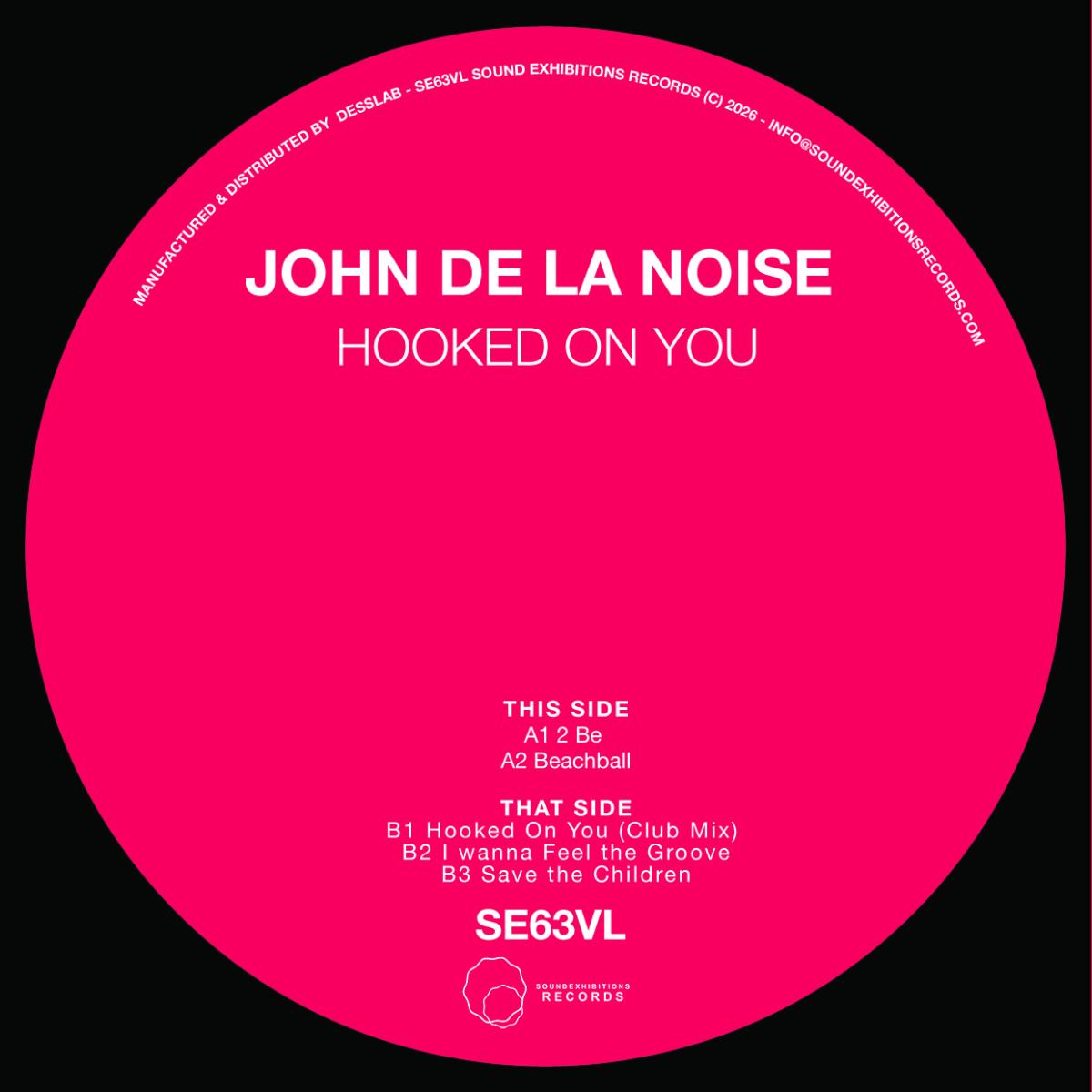 John De La Noise - Hooked On You | Sound Exhibitions Records (SE63VL)