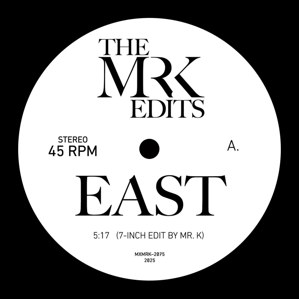 Edits by Mr K - East /Can't Keep Running Away 7" | Most Excellent Unlimited (MXMRK2075)