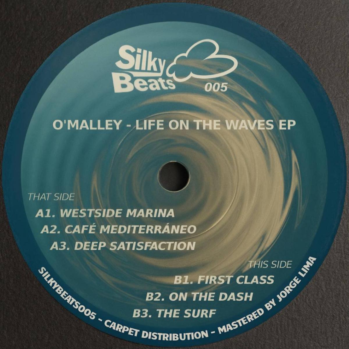 O'Malley - Life On The Waves EP | Silky Beats (SILKYBEATS005) - main O'Malley - Life On The Waves EP | Silky Beats (SILKYBEATS005) - main
