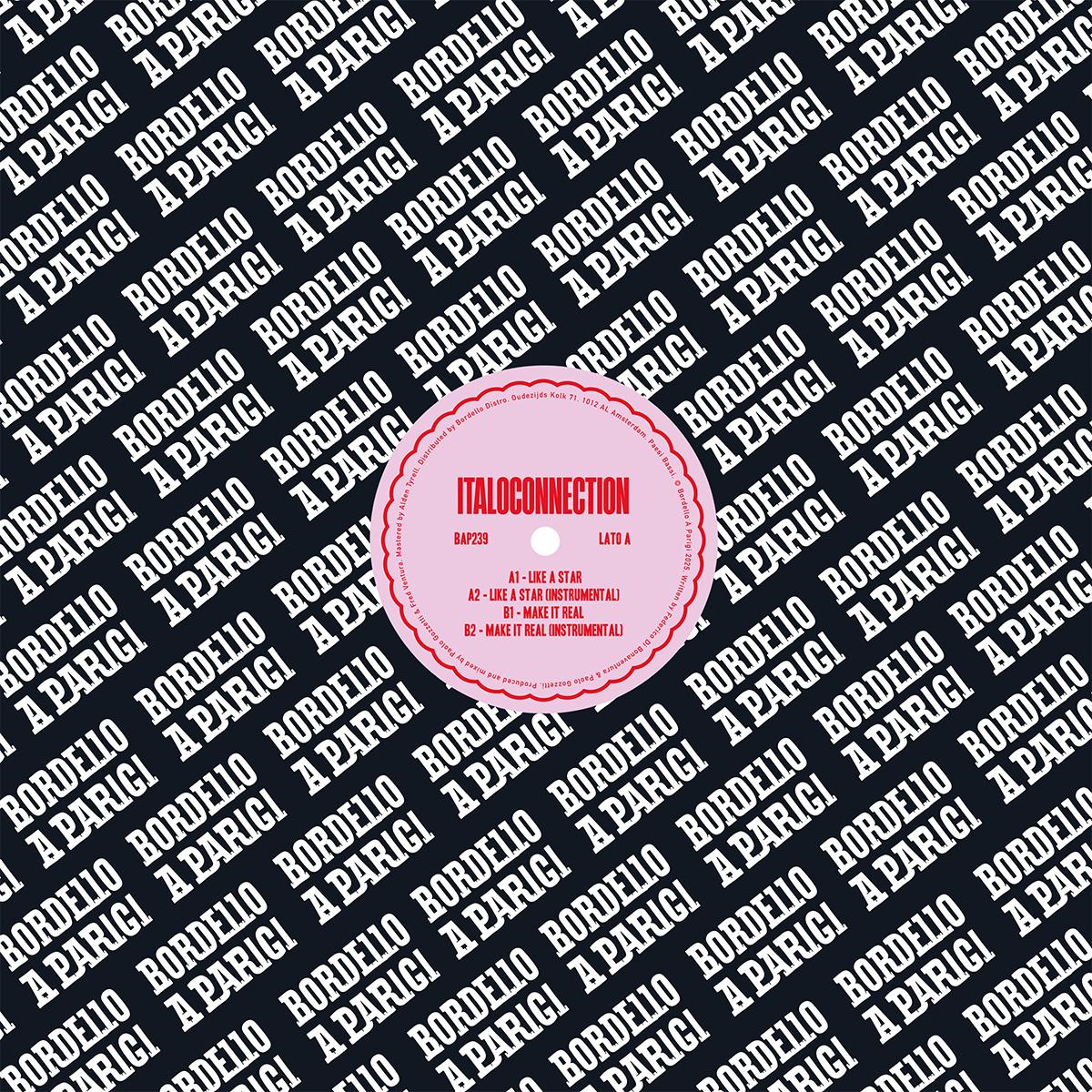 ITALOCONNECTION - LIKE A STAR / MAKE IT REAL | Bordello A Parigi (BAP239) - main
