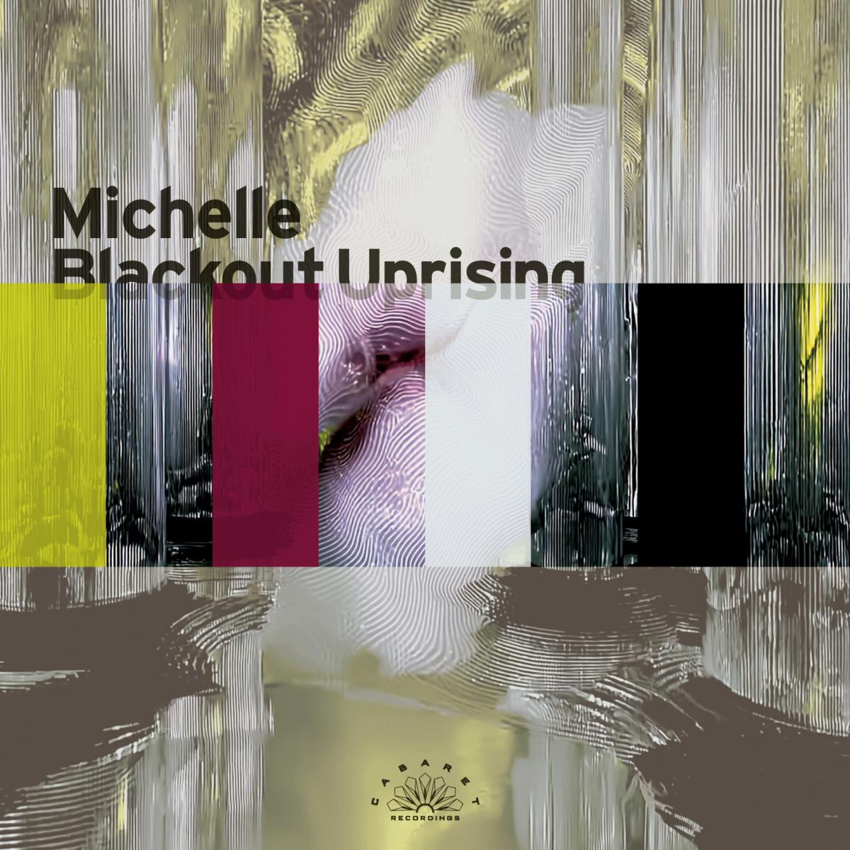 Michelle - Blackout Uprising LP 2x12" | Cabaret Recordings (CABARET040)