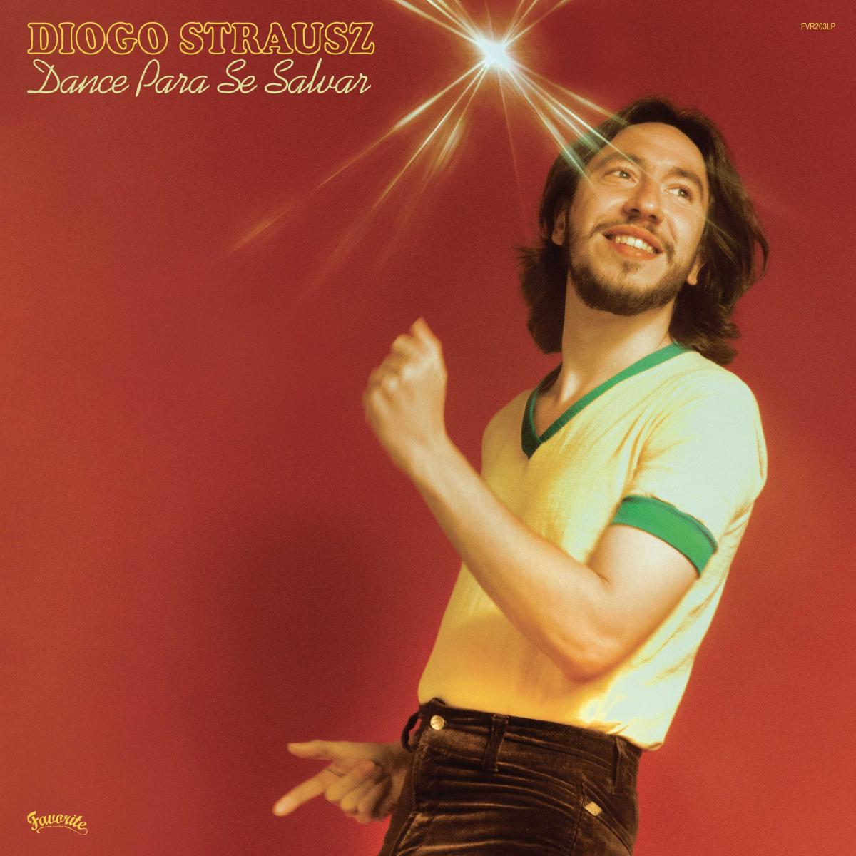 DIOGO STRAUSZ - Dance Para Se LP | Favorite (FVR203) - main DIOGO STRAUSZ - Dance Para Se LP | Favorite (FVR203) - main