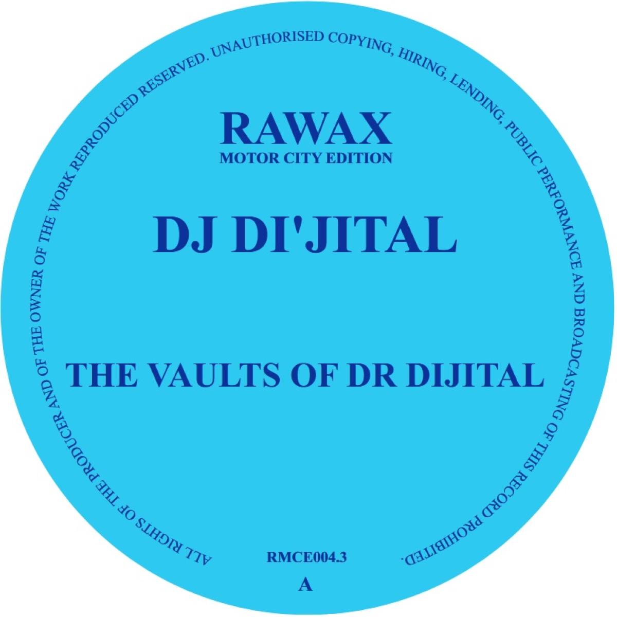 DJ DI'KITAL - The Vaults Of The Dr. | Rawax Motor City Edition (RMCE004.3) DJ DI'KITAL - The Vaults Of The Dr. | Rawax Motor City Edition (RMCE004.3)
