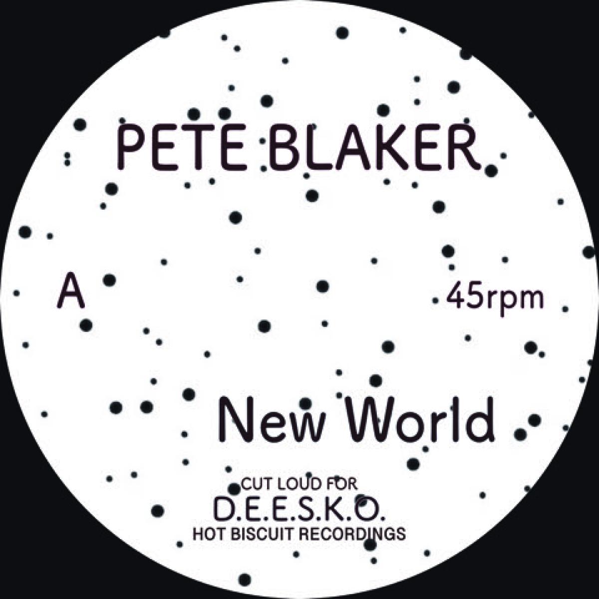 Pete Blaker - New World | Hot Biscuit Recordings (PETE005HBR)