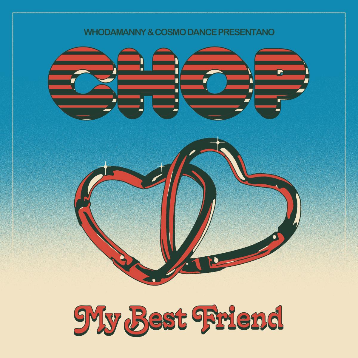 CHOP - MY BEST FRIEND (7") | Mirella Records (MIR006) - main CHOP - MY BEST FRIEND (7") | Mirella Records (MIR006) - main