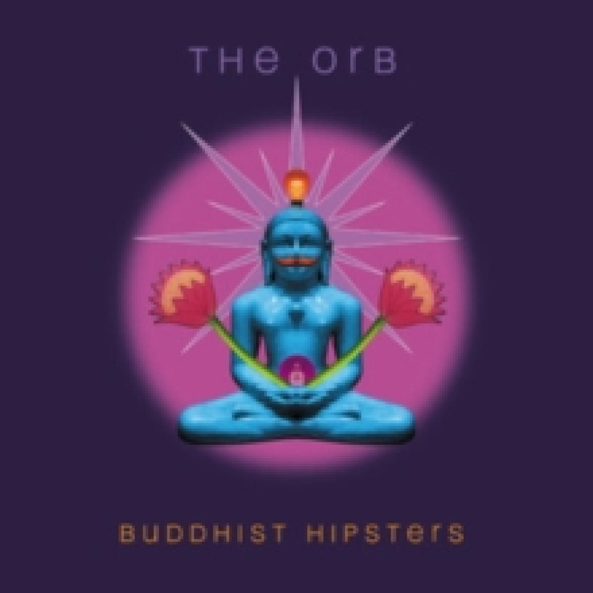 THE ORB - Buddhist hipsters | Cooking Vinyl (LPCOOK946RT)