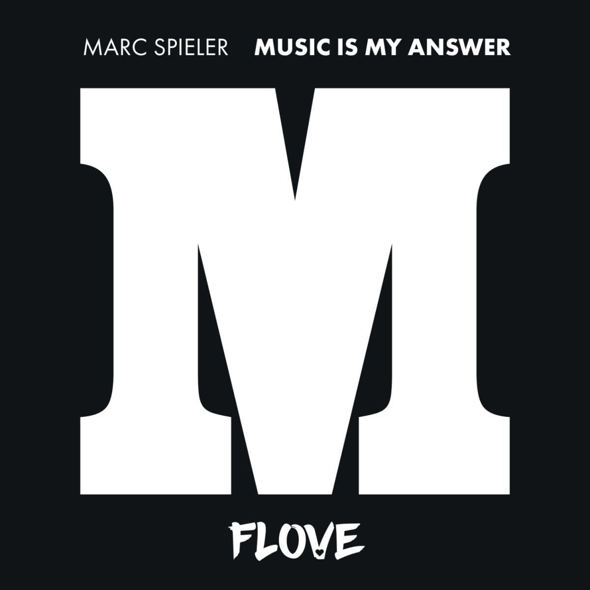 Marc Spieler - Music is my Answer | Flove (FL001) - main Marc Spieler - Music is my Answer | Flove (FL001) - main