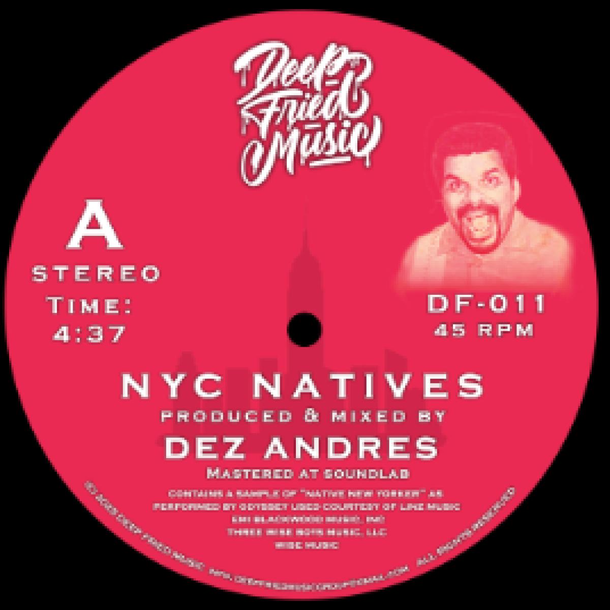 Dez Andres - NYC Natives / Sun Showers (7") | Deep Fried Records (DF-011) - main Dez Andres - NYC Natives / Sun Showers (7") | Deep Fried Records (DF-011) - main