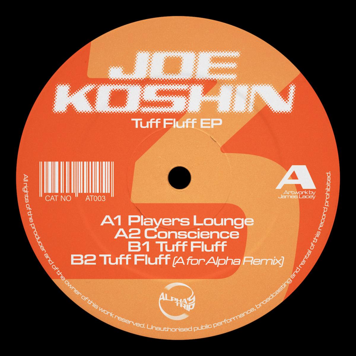 Joe Koshin - Tuff Fluff EP | Alpha's Trip (AT003) - main