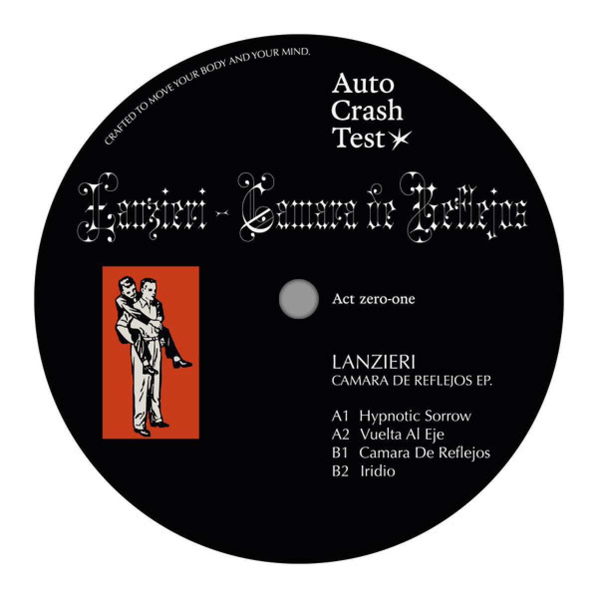 Lanzieri - Camara De Reflejos EP | Auto Crash Test (ACT01) - main Lanzieri - Camara De Reflejos EP | Auto Crash Test (ACT01) - main
