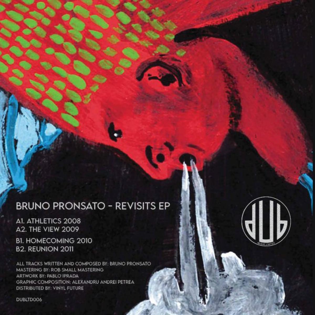 Bruno Pronsato - Revisits EP | DUB Musik Limited (DUBLTD006) - main Bruno Pronsato - Revisits EP | DUB Musik Limited (DUBLTD006) - main