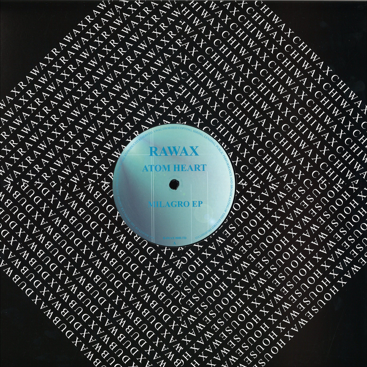 Atom Heart - Milagro Ep | Rawax Records (RAWAX008LTD) - main Atom Heart - Milagro Ep | Rawax Records (RAWAX008LTD) - main