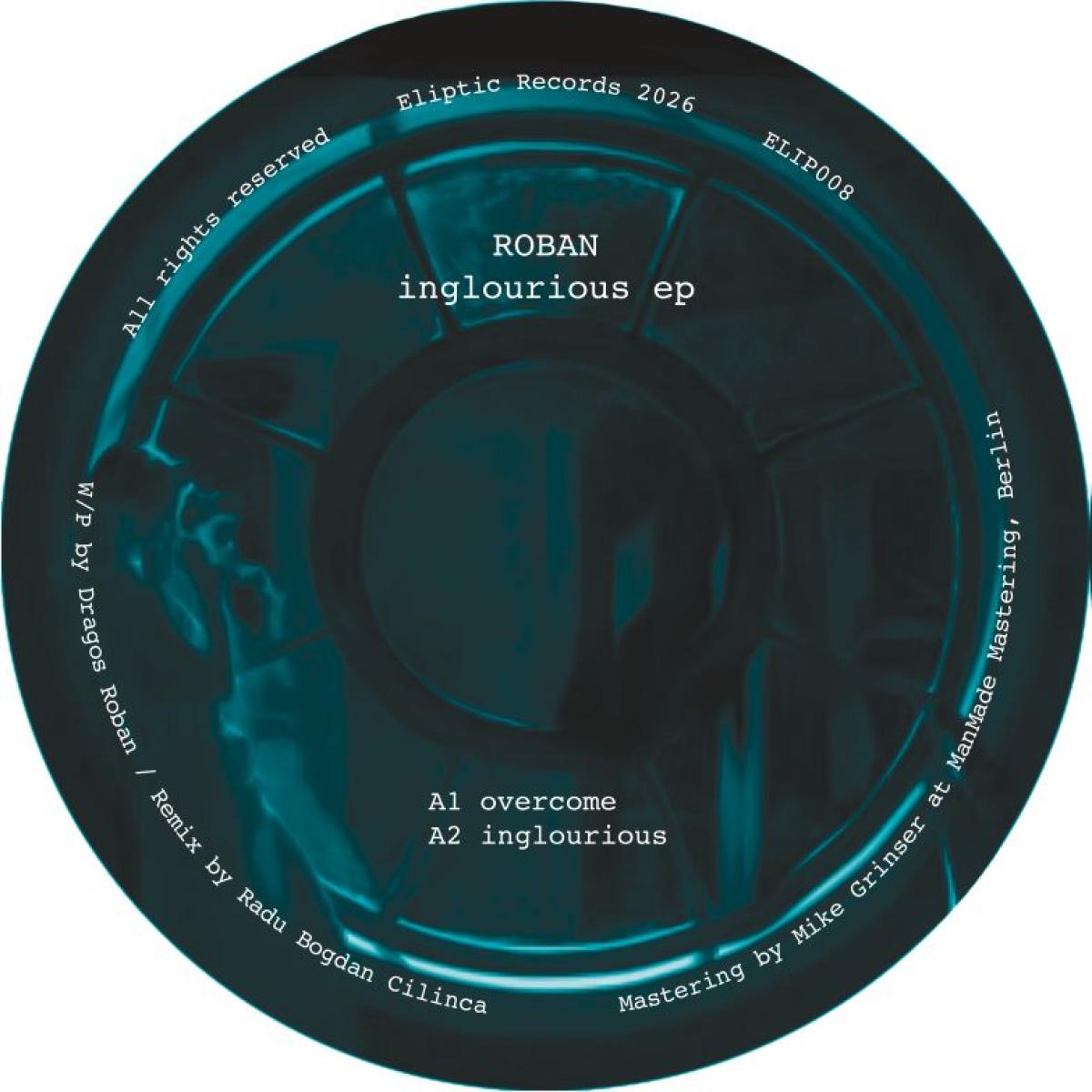 Roban - Inglourious EP | eliptic (ELIP008) - main Roban - Inglourious EP | eliptic (ELIP008) - main