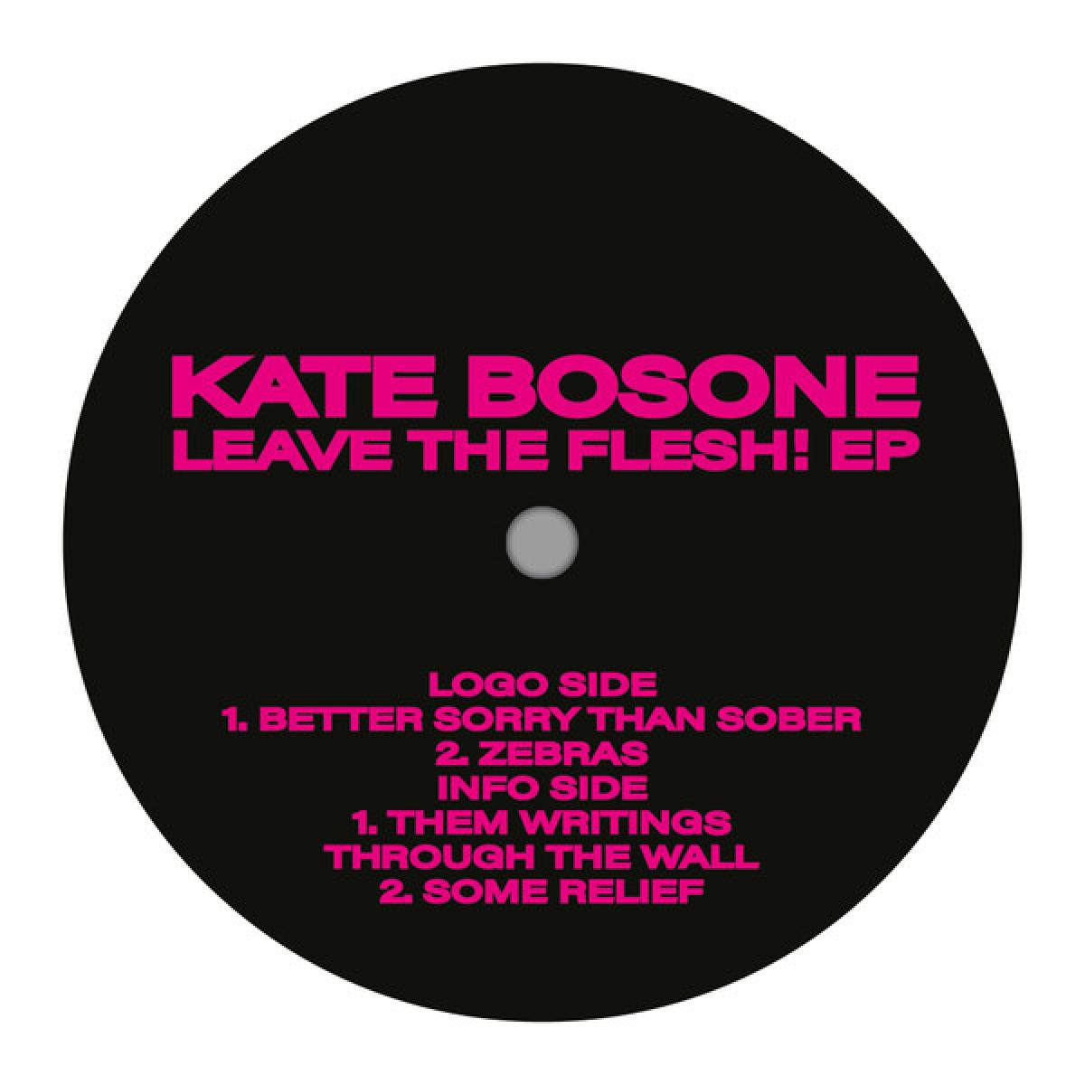 Kate Bosone - Leave the Flesh! EP | La Sabbia Dischi (LASABBIA011)