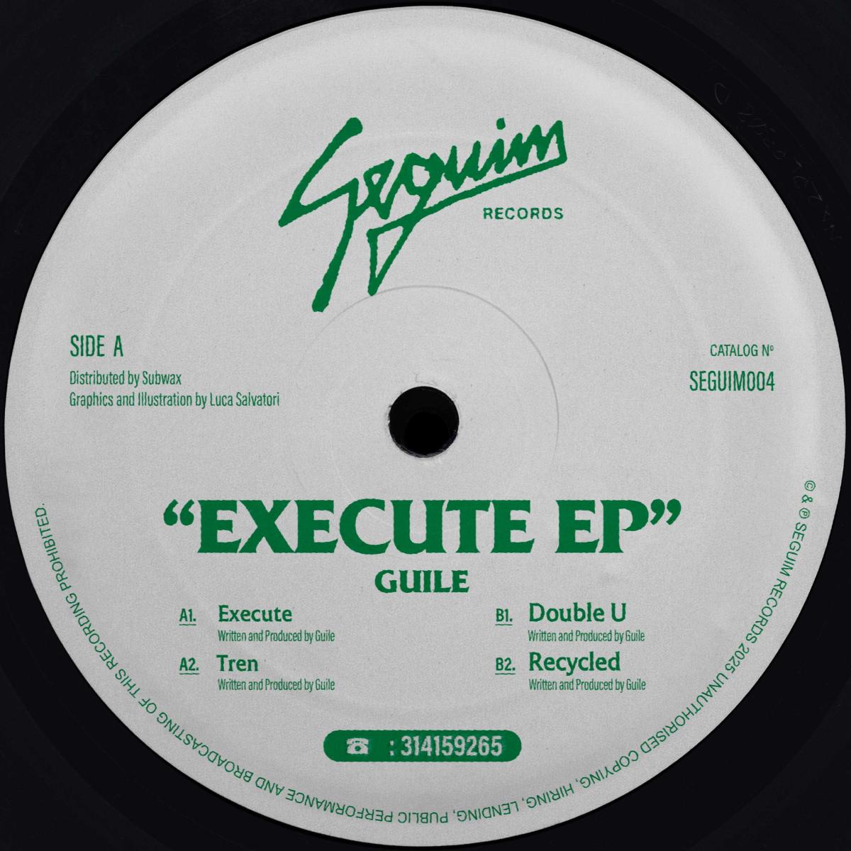 Guile - Execute EP | SEGUIM Records (SEGUIM004) - main Guile - Execute EP | SEGUIM Records (SEGUIM004) - main
