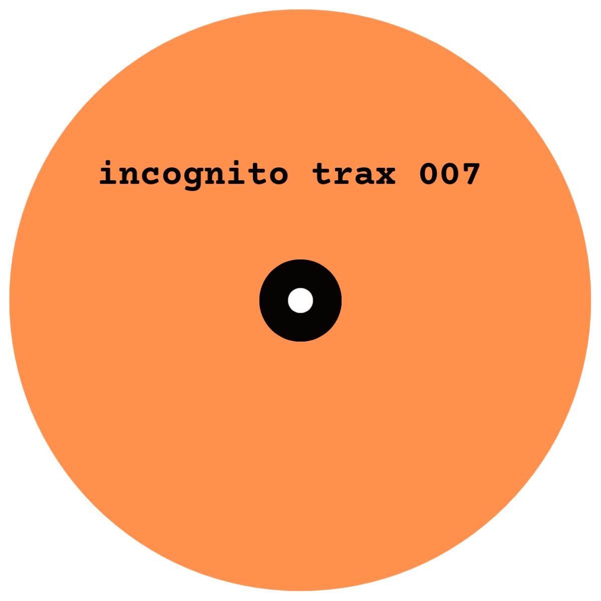 Various - Incognito Trax 007 | Incognito Trax (INCAX007) - main