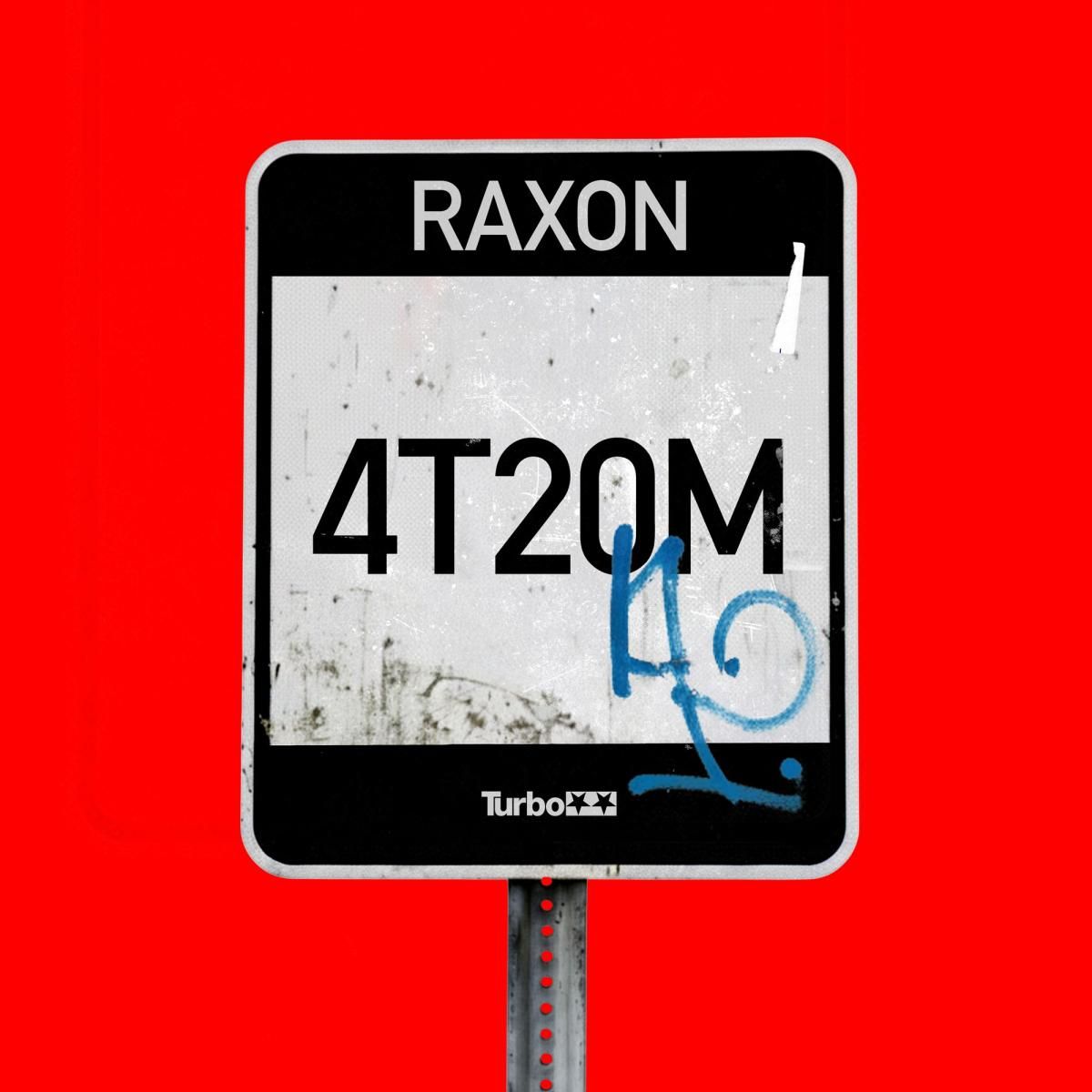 Raxon - 4T20M | Turbo Recordings (TURBO254) - main