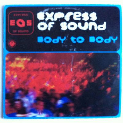 Express Of Sound - Body To Body | Vendetta Records (VENMX 85)