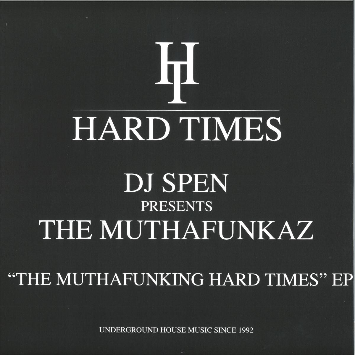 DJ Spen Presents The MuthaFunkaz - The MuthaFunking Hard Times EP | Hard Times (HTRE - 017) - main DJ Spen Presents The MuthaFunkaz - The MuthaFunking Hard Times EP | Hard Times (HTRE - 017) - main