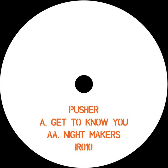 Pusher - Get To Know You | Indicate (IR010) - main