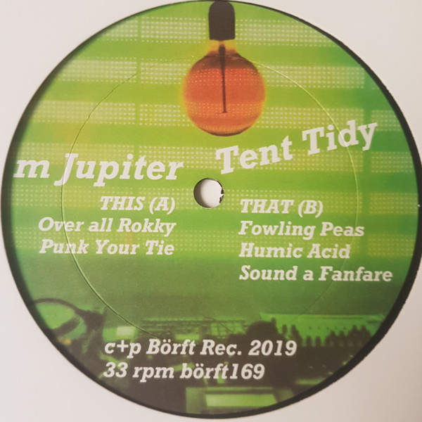 M Jupiter - Tent Tidy | Börft Records (börft169) M Jupiter - Tent Tidy | Börft Records (börft169)