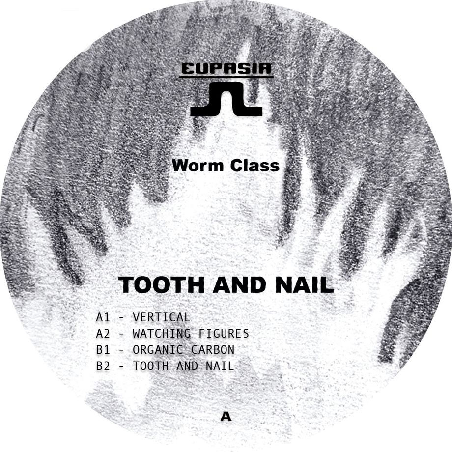 Worm Class - Tooth And Nail | Eupasia (EUPA003)