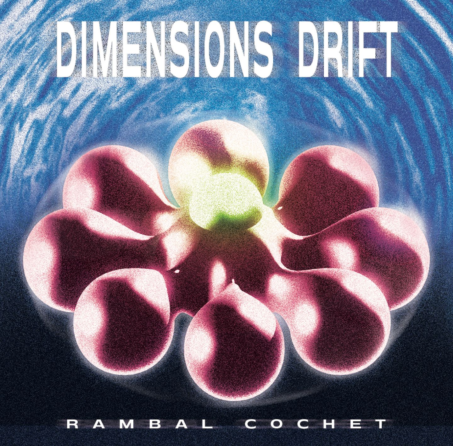 Rambal Cochet - Dimensions Drift | Continuum Recordings (CR-001) - main